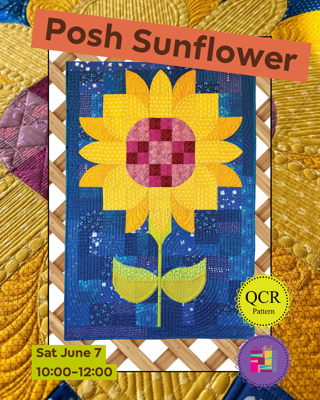 Posh Sunflower - Sew Kind of Wonderful Week - Class (Half Day)